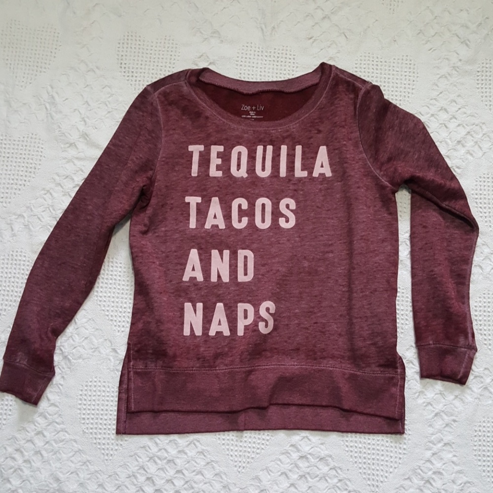 **DONATED** Zoe + Liv Tequila Tacos & Naps Crew Sweatshirt